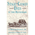 Stage-Coach Days in the Bluegrass Hardcover T73530